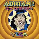 12inch Vinyl Single - Vega - Adrian ! (Ca Va Peter)