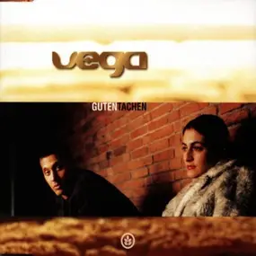 Vega - Guten Tachen