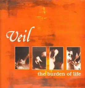 Veil - The Burden Of Life