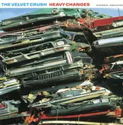 Velvet Crush - Heavy Changes