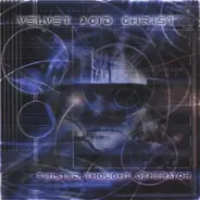 Velvet Acid Christ - Twisted Thought Generator