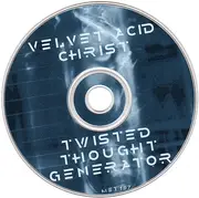 CD - Velvet Acid Christ - Twisted Thought Generator