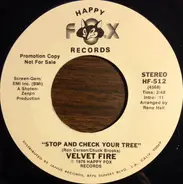 Velvet Fire - Stop And Check Your Tree