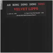 Velvet Lipps - Ah ring ding ding ding / Can You Feel The Passion