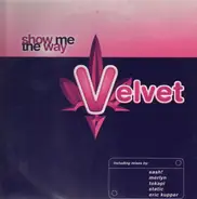 Velvet - Show Me The Way