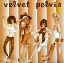 7inch Vinyl Single - Velvet Pelvis - Velvet Pelvis