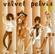 7inch Vinyl Single - Velvet Pelvis - Velvet Pelvis