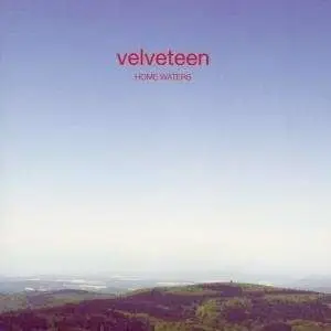 Velveteen - Home Waters