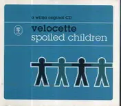 Velocette - Spoiled Children