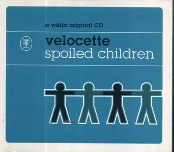 Velocette - Spoiled Children