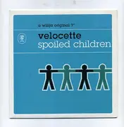 7inch Vinyl Single - Velocette - Spoiled Children