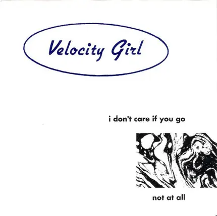 Velocity Girl - I Don't Care If You Go