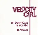 7inch Vinyl Single - Velocity Girl - I Don't Care If You Go