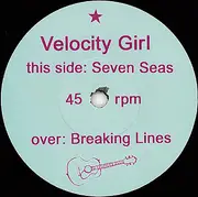 7inch Vinyl Single - Velocity Girl - Seven Seas - Incl inserts