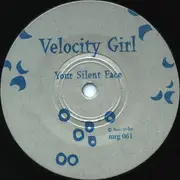 7inch Vinyl Single - Velocity Girl - Your Silent Face / You're So Good To Me - Incl. insert