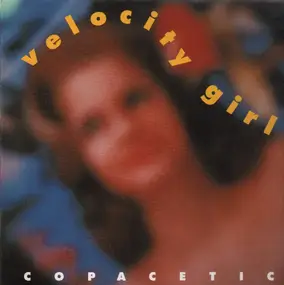 Velocity Girl - Copacetic