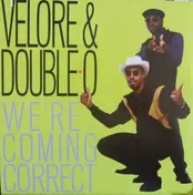 Velore & Double-O - We're Coming Correct