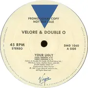 12'' - Velore & Double-O - Your Ugly