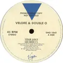12'' - Velore & Double-O - Your Ugly