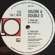 12inch Vinyl Single - Velore & Double-O - Your Ugly