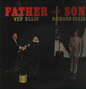 Vep Ellis / Richard Ellis - Father and Son