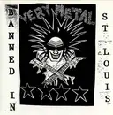 7inch Vinyl Single - Very Metal - Banned In St. Louis
