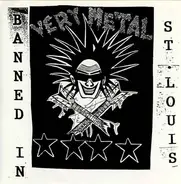 Very Metal - Banned In St. Louis