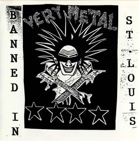 Very Metal - Banned In St. Louis