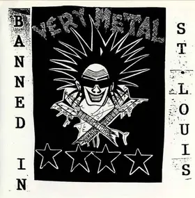 Very Metal - Banned In St. Louis