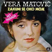 Vera Matović - Zakuni Se Oko Moje