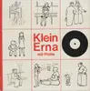 7inch Vinyl Single - Vera Möller - Klein Erna Mit Platte (Ganz Dumme Hamburger Geschichten)