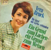 Vera Bruck - Ein Grund Zum Lachen - Ein Grund Zum Weinen