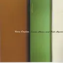 CD - Vera Cruise - Come Alone And Fall Apart