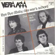 Vera Kaa - Bye Bye (Baby, Das War's Schon)