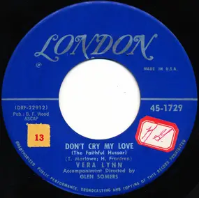 Vera Lynn - Don't Cry My Love (The Faithful Hussar)