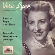 7inch Vinyl Single - Vera Lynn - Land Of Hope And Glory / From The Time We Say Goodbye