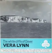 Vera Lynn, Irving Berlin a.o. - THE WHITE CLIFFS OF DOVER