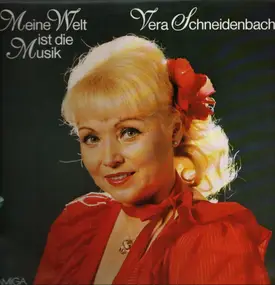 Vera Schneidenbach - Meine Welt ist die Musik