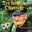 LP - Vera Brunschede / Heinz Tilsner / Die Elbinger Spatzen / Die Lustigen Pillkaller / Heinz Wald - Der Fröhliche Ostpreuße - Lustige Geschichten Und Lieder