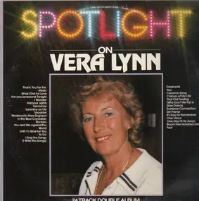Vera Lynn - Spotlight on Very Lynn
