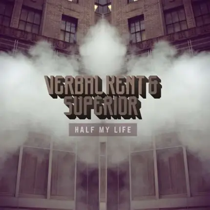 Verbal Kent /Superior - Half My Life