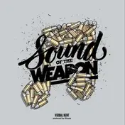 Verbal Kent - Sound of the Weapon