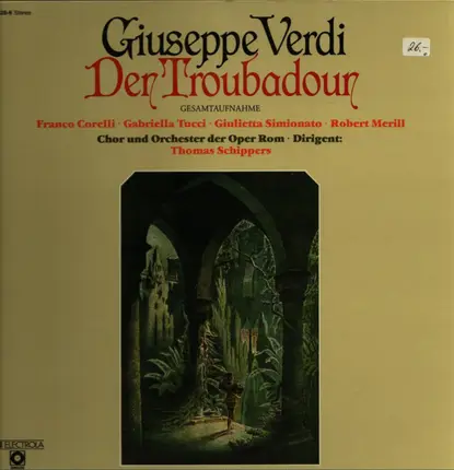 Verdi - Der Troubadour,, Chor und Orch der Oper Rom, Th. Schippers, Corelli, Tucci, Simionato, Merill