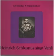 Verdi / Heinrich Schlusnus - Heinrich Schlusnus singt Verdi