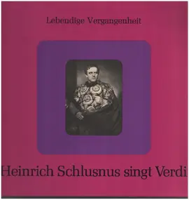 Giuseppe Verdi - Heinrich Schlusnus singt Verdi