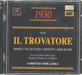 Giuseppe Verdi - Il Trovatore (Scacciati, Zinetti, Merli)