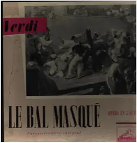 Giuseppe Verdi - Le Bal Masqué