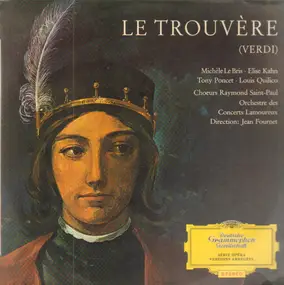 Giuseppe Verdi - Le Trouvere