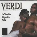 CD - Verdi - Opera For Orchestra - La Traviata / Rigoletto / Aida