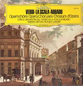 Giuseppe Verdi - Opernchöre; La Scala, Abbado